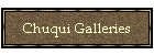 Chuqui Galleries